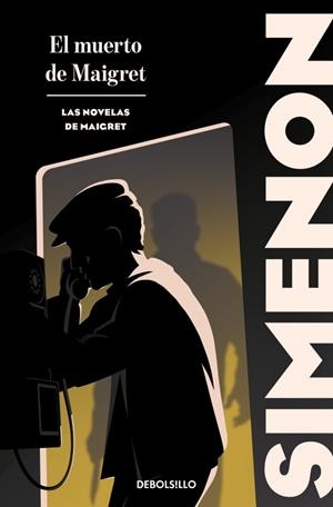 MUERTO DE MAIGRET, EL (BOLSILLO - LAS NOVELAS DE MAIGRET) | 9788466382168 | SIMENON, GEORGES | Llibreria La Gralla | Llibreria online de Granollers