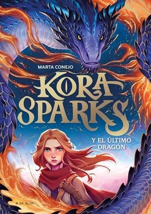 KORA SPARKS 1 - Y EL ÚLTIMO DRAGÓN | 9788410269651 | CONEJO SÁNCHEZ-ESCALONILLA, MARTA | Llibreria La Gralla | Librería online de Granollers