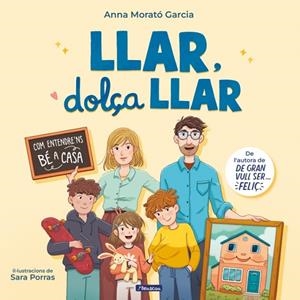 LLAR, DOLÇA LLAR | 9788448870928 | MORATÓ GARCÍA, ANNA | Llibreria La Gralla | Librería online de Granollers