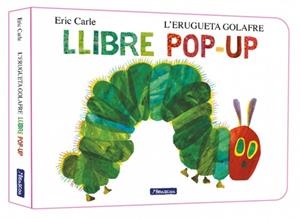 ERUGUETA GOLAFRE, L' EL LLIBRE POP-UP (COL·LECCIÓ ERIC CARLE) | 9788448869625 | CARLE, ERIC | Llibreria La Gralla | Librería online de Granollers