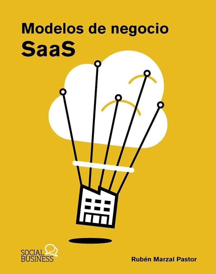 MODELOS DE NEGOCIO SAAS | 9788441548527 | MARZAL PASTOR, RUBÉN | Llibreria La Gralla | Librería online de Granollers