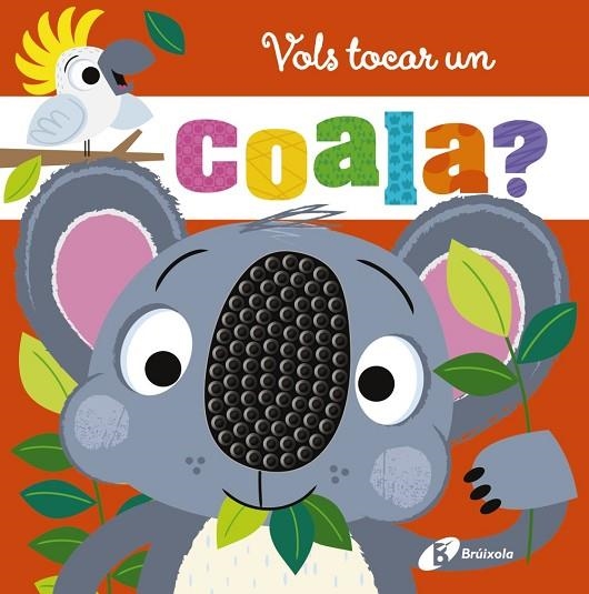 VOLS TOCAR UN COALA? | 9788413494333 | GREENING, ROSIE | Llibreria La Gralla | Llibreria online de Granollers