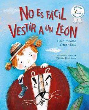 NO ES FÁCIL VESTIR A UN LEÓN | 9788469644522 | NICOLÁS, SARA ;  RULL, ÓSCAR | Llibreria La Gralla | Llibreria online de Granollers