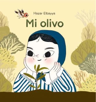 MI OLIVO | 9788410408227 | HAZAR ELBAYYA | Llibreria La Gralla | Llibreria online de Granollers