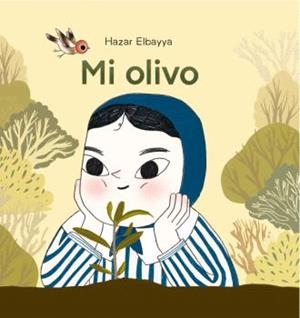 MI OLIVO | 9788410408227 | HAZAR ELBAYYA | Llibreria La Gralla | Llibreria online de Granollers
