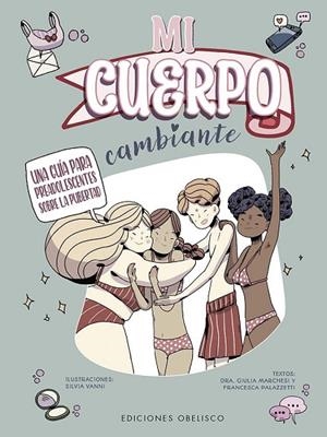 MI CUERPO CAMBIANTE | 9788411722537 | MARCHESI, GIULIA ;  PALAZZETI, FRANCESCA | Llibreria La Gralla | Llibreria online de Granollers