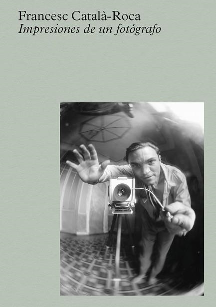 CATALÀ-ROCA: IMPRESIONES DE UN FOTÓGRAFO | 9788410290129 | CATALÀ-ROCA, FRANCESC | Llibreria La Gralla | Llibreria online de Granollers