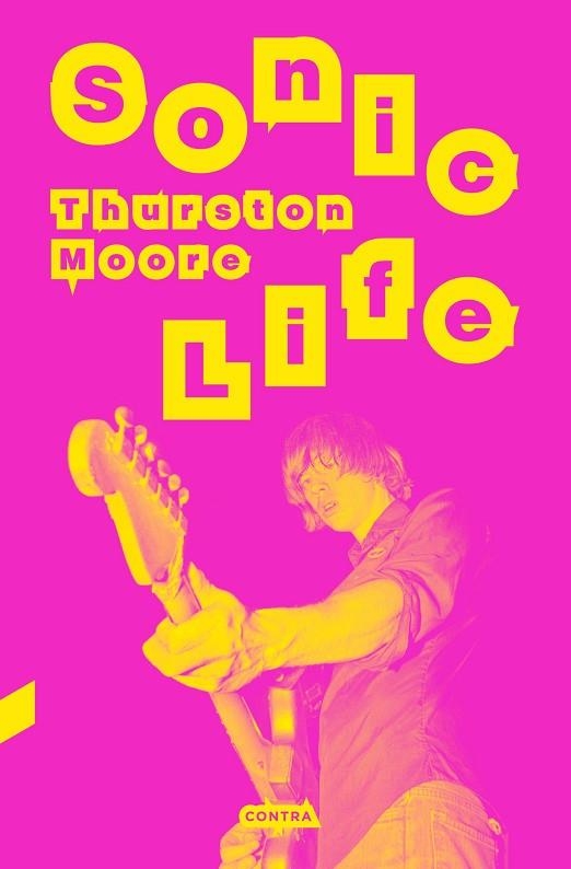 SONIC LIFE | 9788410045200 | MOORE, THURSTON | Llibreria La Gralla | Librería online de Granollers