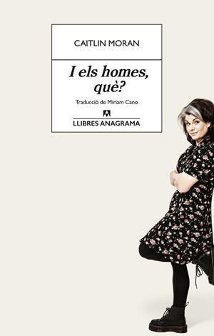 I ELS HOMES, QUÈ? | 9788433946713 | MORAN, CAITLIN | Llibreria La Gralla | Llibreria online de Granollers