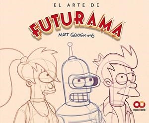 ARTE DE FUTURAMA, EL | 9788441551817 | GROENING, MATT | Llibreria La Gralla | Llibreria online de Granollers