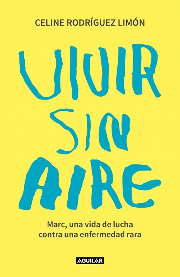 VIVIR SIN AIRE | 9788403523630 | RODRÍGUEZ LIMÓN, CELINE | Llibreria La Gralla | Librería online de Granollers