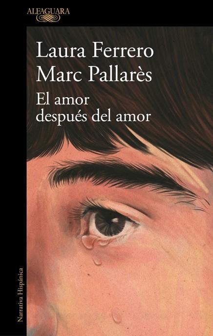 AMOR DESPUÉS DEL AMOR, EL | 9788410496743 | FERRERO, LAURA ; PALLARÈS, MARC | Llibreria La Gralla | Librería online de Granollers