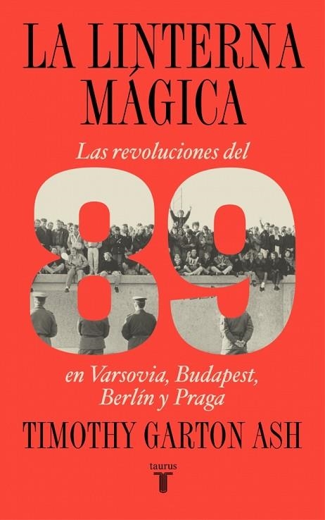LINTERNA MÁGICA, LA | 9788430627622 | GARTON ASH, TIMOTHY | Llibreria La Gralla | Llibreria online de Granollers