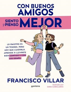 CON BUENOS AMIGOS SIENTO Y PIENSO MEJOR | 9788410396982 | VILLAR, FRANCISCO | Llibreria La Gralla | Llibreria online de Granollers