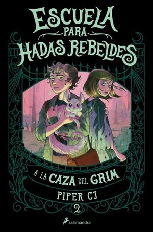 A LA CAZA DEL GRIM (ESCUELA PARA HADAS REBELDES 2) | 9788419868411 | CJ, PIPER | Llibreria La Gralla | Llibreria online de Granollers