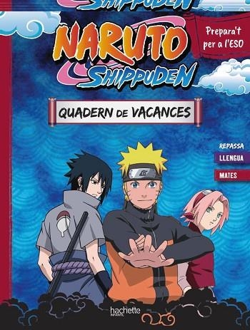 QUADERN DE VACANCES NARUTO SHIPPUDEN. PREPARA'T PER A L'ESO | 9788410301115 | MEYER, AURORE | Llibreria La Gralla | Librería online de Granollers