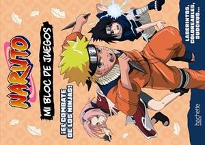 MI BLOC DE JUEGOS NARUTO. EL COMBATE DE LOS NINJAS | 9788419804679 | MICHEL TRAN, ADELINE | Llibreria La Gralla | Llibreria online de Granollers