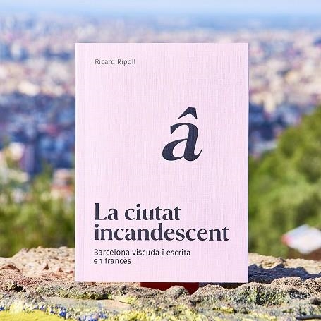 CIUTAT INCANDESCENT, LA | 9788491566038 | RIPOLL, RICARD | Llibreria La Gralla | Librería online de Granollers
