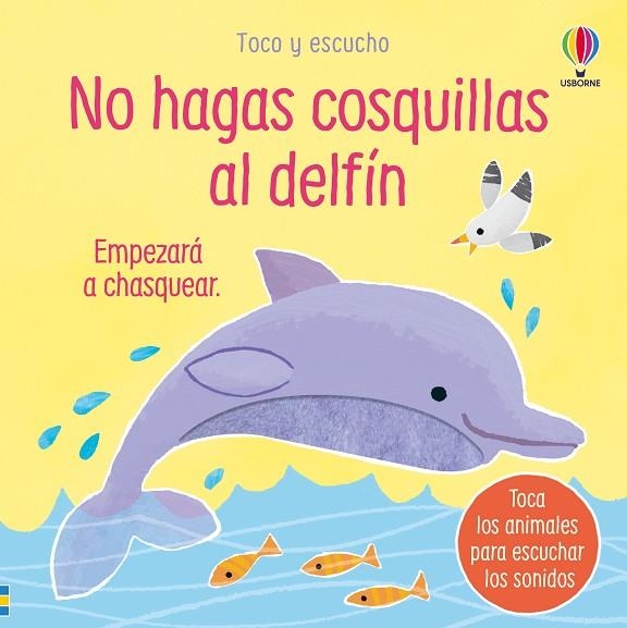 NO HAGAS COSQUILLAS AL DELFÍN | 9781836062813 | TAPLIN, SAM | Llibreria La Gralla | Llibreria online de Granollers