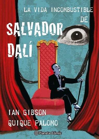 VIDA INCOMBUSTIBLE DE SALVADOR DALÍ, LA | 9788411618731 | GIBSON, IAN / PALOMO, QUIQUE | Llibreria La Gralla | Librería online de Granollers