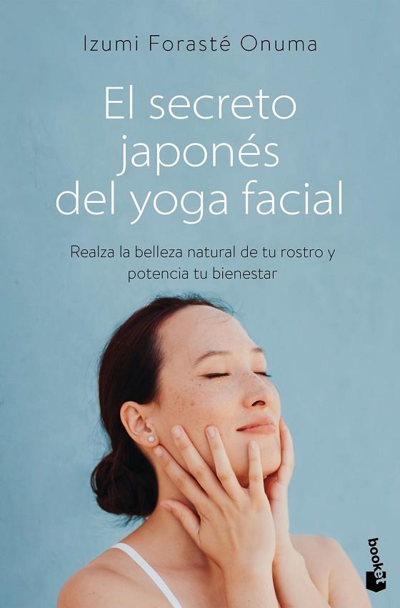 SECRETO JAPONÉS DEL YOGA FACIAL, EL (BOLSILLO) | 9788411192552 | FORASTÉ ONUMA, IZUMI | Llibreria La Gralla | Llibreria online de Granollers
