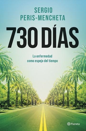 730 DÍAS | 9788408303190 | PERIS-MENCHETA, SERGIO | Llibreria La Gralla | Llibreria online de Granollers