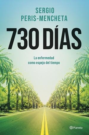 730 DÍAS | 9788408303190 | PERIS-MENCHETA, SERGIO | Llibreria La Gralla | Librería online de Granollers