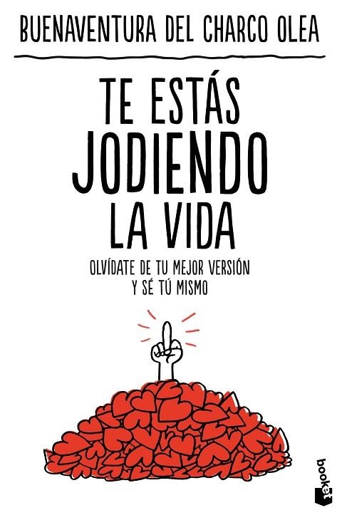 TE ESTÁS JODIENDO LA VIDA (BOLSILLO) | 9788427053946 | CHARCO OLEA, BUENAVENTURA DEL | Llibreria La Gralla | Llibreria online de Granollers