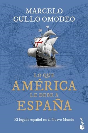 LO QUE AMÉRICA LE DEBE A ESPAÑA (BOLSILLO) | 9788467077414 | GULLO OMODEO, MARCELO | Llibreria La Gralla | Llibreria online de Granollers