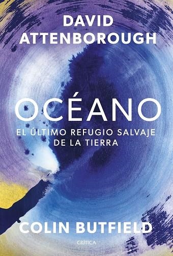 OCÉANO | 9788491997702 | ATTENBOROUGH, DAVID / BUTFIELD, COLIN | Llibreria La Gralla | Librería online de Granollers