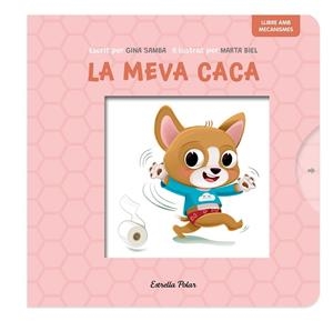 MEVA CACA, LA. LLIBRE AMB MECANISMES | 9788413899718 | SAMBA, GINA / BIEL, MARTA | Llibreria La Gralla | Llibreria online de Granollers