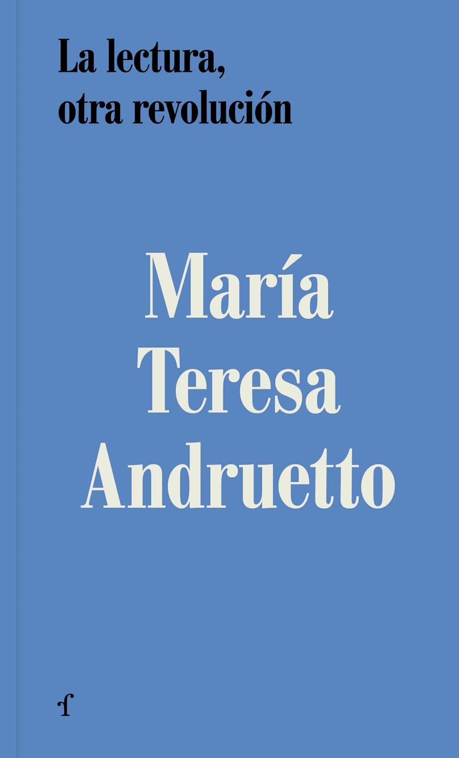 LECTURA, OTRA REVOLUCIÓN, LA | 9788412945973 | ANDRUETTO, MARÍA TERESA | Llibreria La Gralla | Llibreria online de Granollers