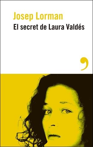 SECRET DE LAURA VALDÉS, EL | 9788410455276 | LORMAN, JOSEP | Llibreria La Gralla | Llibreria online de Granollers