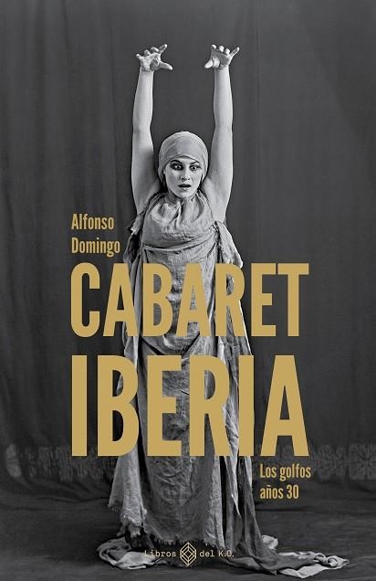 CABARET IBERIA | 9788419119940 | DOMINGO, ALFONSO | Llibreria La Gralla | Llibreria online de Granollers