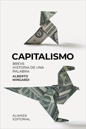 CAPITALISMO | 9788411489706 | MINGARDI, ALBERTO | Llibreria La Gralla | Llibreria online de Granollers