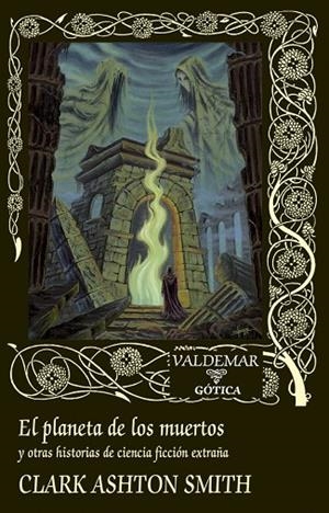 PLANETA DE LOS MUERTOS, EL | 9788477029670 | SMITH, CLARK ASHTON | Llibreria La Gralla | Llibreria online de Granollers