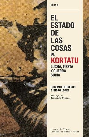 ESTADO DE LAS COSAS DE KORTATU, EL | 9788483813010 | HERREROS, ROBERTO / LÓPEZ, ISIDRO | Llibreria La Gralla | Librería online de Granollers