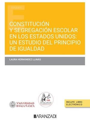 CONSTITUCIÓN Y SEGREGACIÓN ESCOLAR EN LOS ESTADOS UNIDOS. UN ESTUDIO DEL PRINCIP | 9788411638463 | HERNÁNDEZ LLINÁS, LAURA | Llibreria La Gralla | Librería online de Granollers