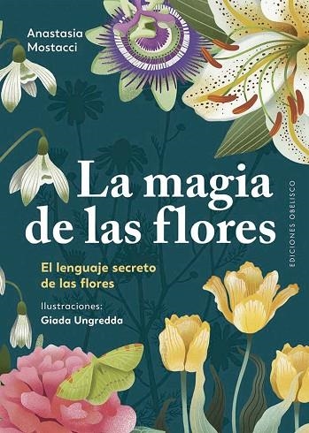 MAGIA DE LAS FLORES, LA | 9788411722544 | MOSTACCI, ANASTASIA | Llibreria La Gralla | Llibreria online de Granollers