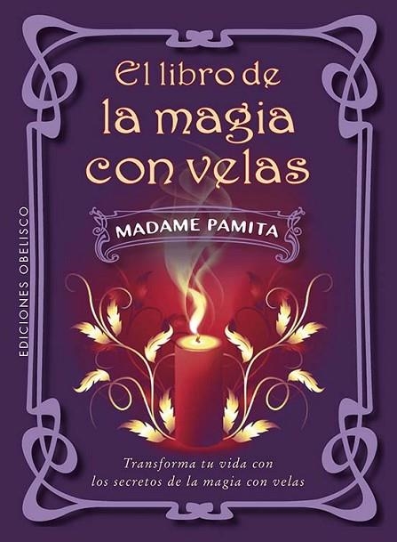 LIBRO DE LA MAGIA CON VELAS, EL | 9788411722896 | PAMITA, MADAME | Llibreria La Gralla | Llibreria online de Granollers
