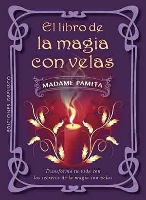 LIBRO DE LA MAGIA CON VELAS, EL | 9788411722896 | PAMITA, MADAME | Llibreria La Gralla | Librería online de Granollers
