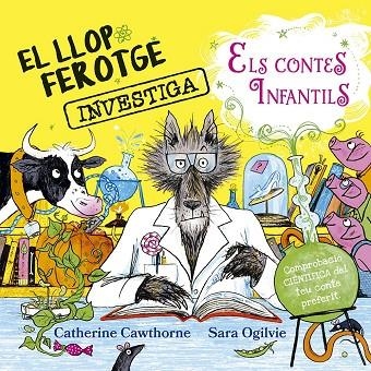 LLOP FEROTGE INVESTIGA ELS CONTES DE FADES, EL | 9788491458081 | CAWTHORNE, CATHERINE | Llibreria La Gralla | Librería online de Granollers