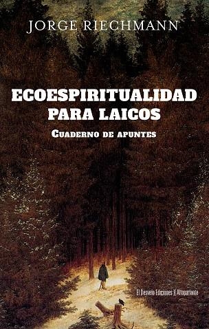 ECOESPIRITUALIDAD PARA LAICOS | 9791387799069 | RIECHMANN, JORGE | Llibreria La Gralla | Llibreria online de Granollers