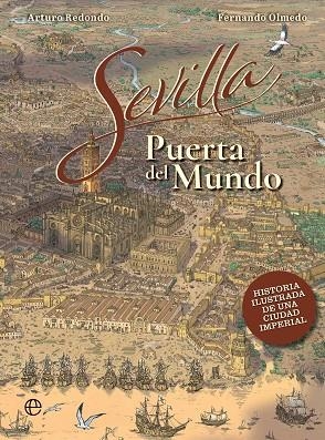 SEVILLA, PUERTA DEL MUNDO | 9788410940468 | REDONDO, F. OLMEDO Y A. | Llibreria La Gralla | Llibreria online de Granollers