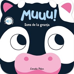 MUUU! SONS DE LA GRANJA. EL MEU PRIMER LLIBRE DE SONS | 9788418444937 | DALL'AVA, CAROLINE | Llibreria La Gralla | Librería online de Granollers