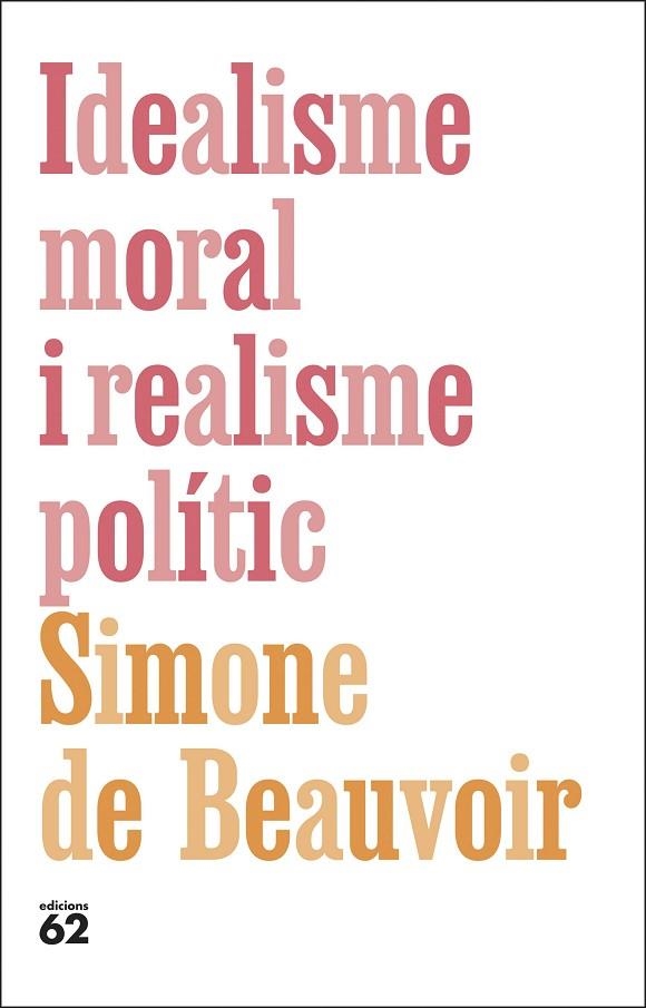 IDEALISME MORAL I REALISME POLÍTIC | 9788429782615 | DE BEAUVOIR, SIMONE | Llibreria La Gralla | Librería online de Granollers