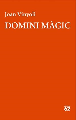 DOMINI MÀGIC | 9788429782653 | VINYOLI, JOAN | Llibreria La Gralla | Llibreria online de Granollers