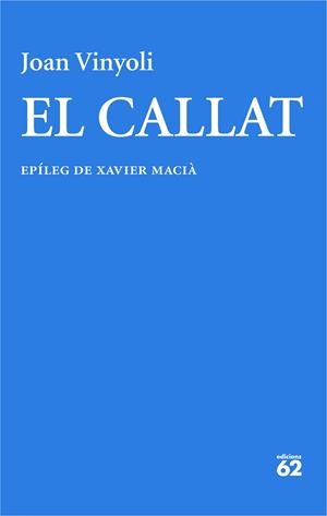 CALLAT, EL | 9788429782714 | VINYOLI, JOAN | Llibreria La Gralla | Llibreria online de Granollers