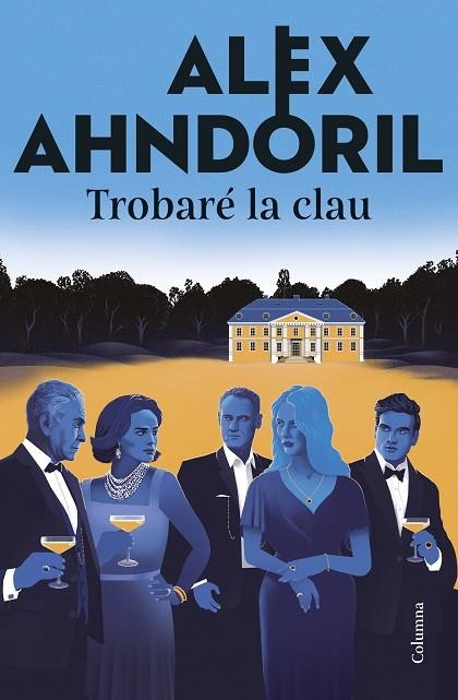 TROBARÉ LA CLAU | 9788466433877 | AHNDORIL, ALEX | Llibreria La Gralla | Llibreria online de Granollers