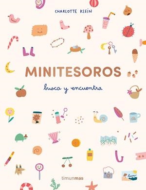 MINITESOROS. BUSCA Y ENCUENTRA | 9788408294214 | KLEIN, CHARLOTTE | Llibreria La Gralla | Librería online de Granollers
